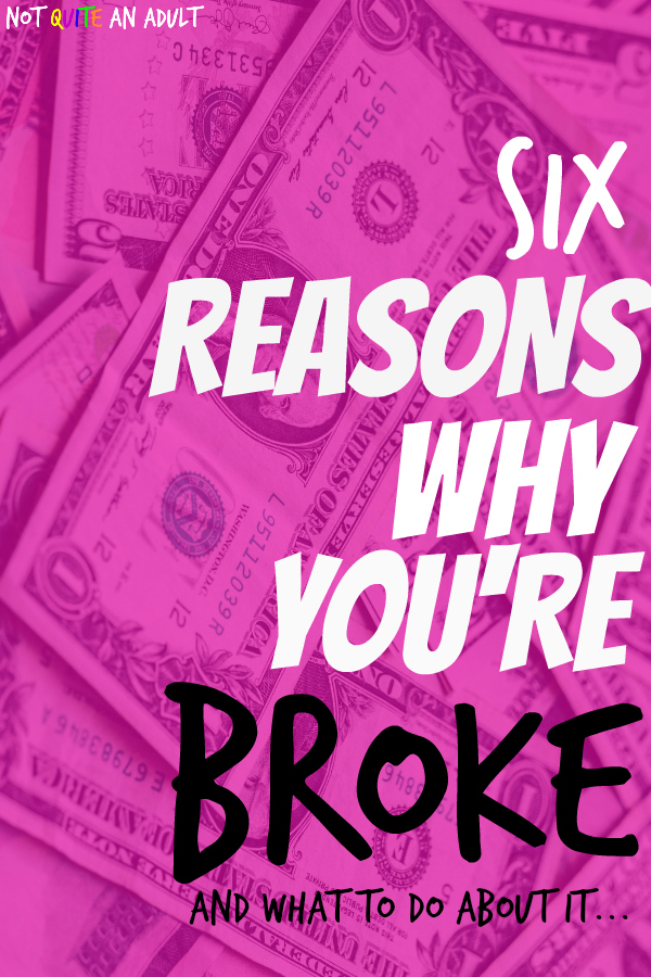 here are the reasons why you're broke and what you should do to stop being broke! how to save money when you're broke, how to stop being broke, how to make more money, how to set financial goals