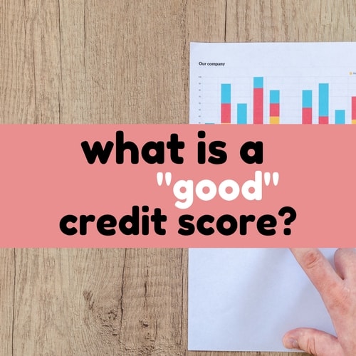 What is a good credit score?