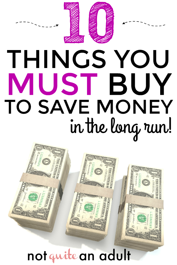 25 Things You MUST Buy To Save Money