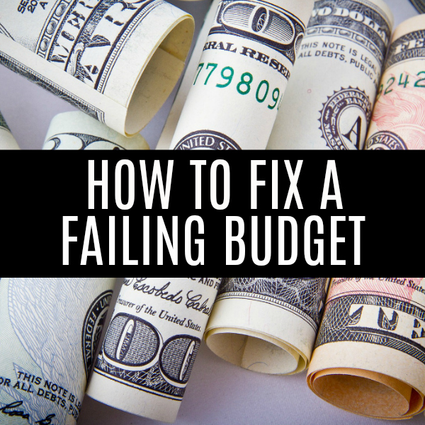 How to Fix a Failing Budget