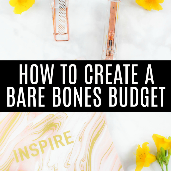 How to Create a Bare Bones Budget