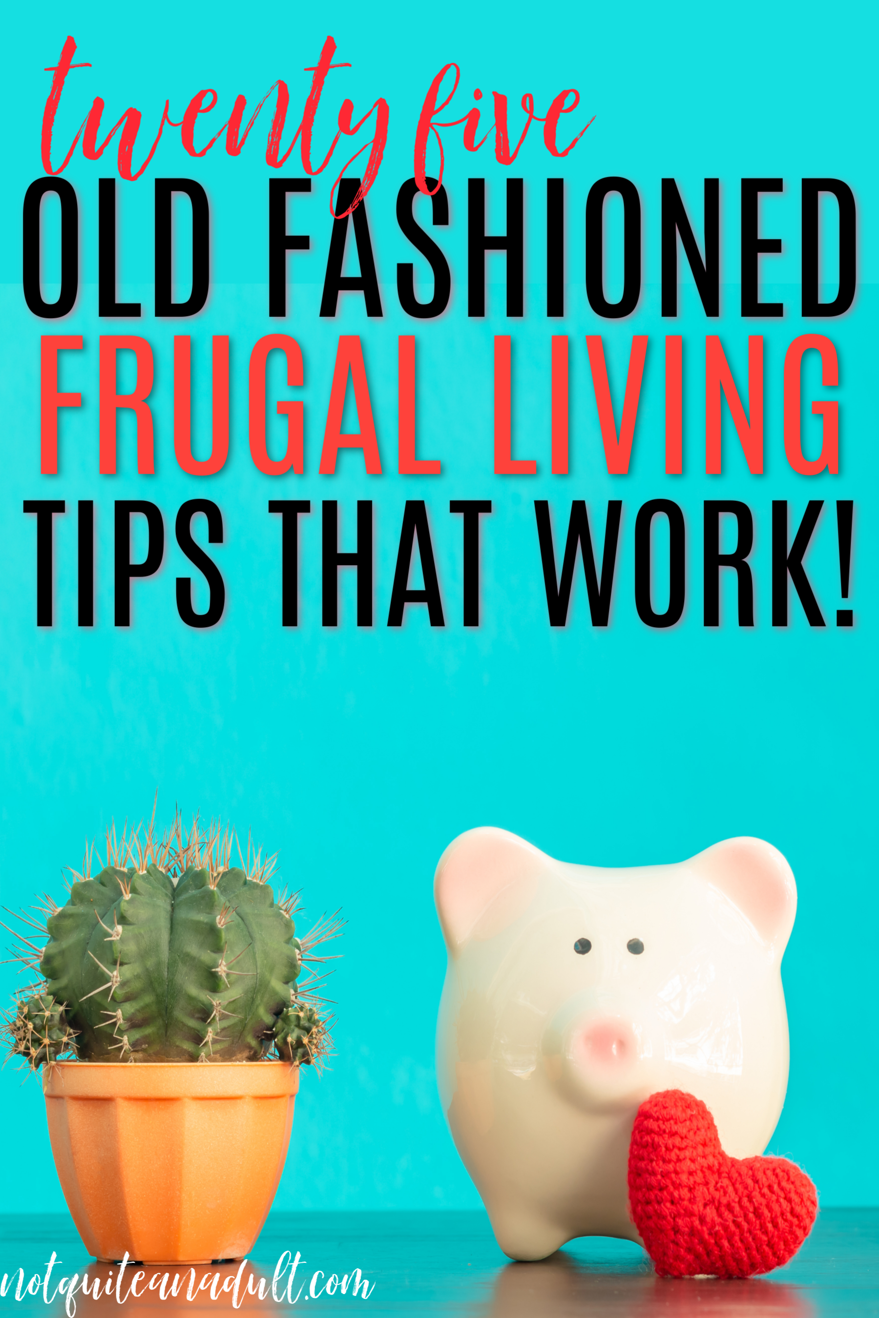 Old Fashioned Frugal Living Tips (that still work!)