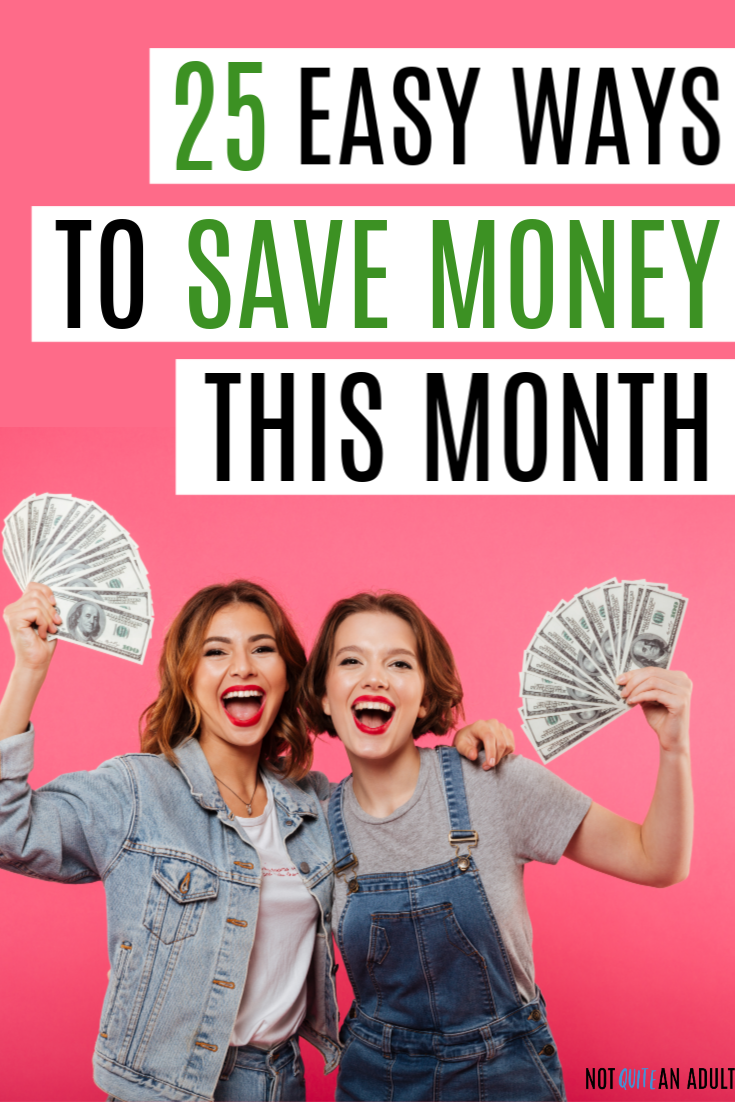 25 Quick and Easy Ways to Save Money This Month