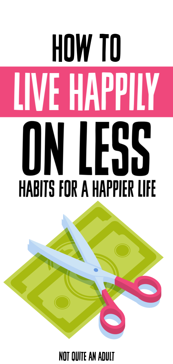 How to Live Happily on Less