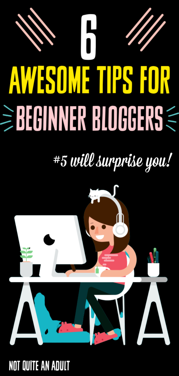 6 Tips For Blogging Beginners